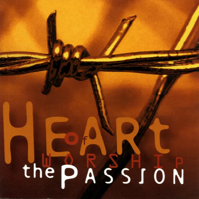 Heart of Worship - the Passion (Easter Worship)