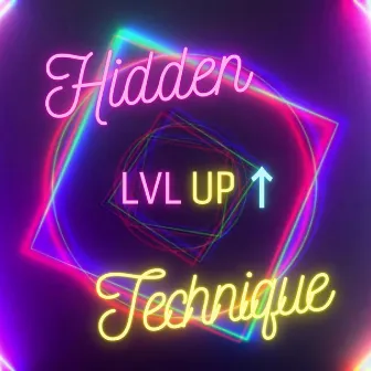 LvL Up by Hidden Technique