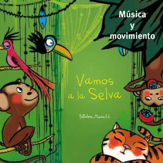 Vamos a la selva by Marta Canellas