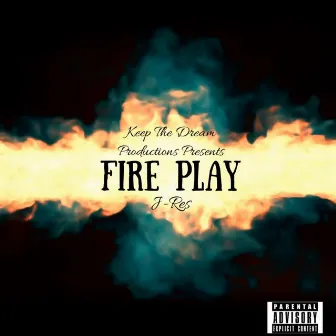 Fire Play by J-Res