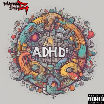 ADHD Freestyle by Matrikz Stylez