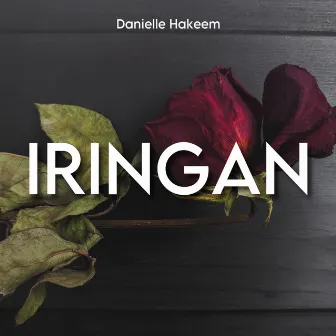 IRINGAN by Danielle Hakeem