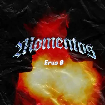 Momentos by Erus Ø