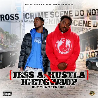 Out Tha Trenches by Jess A. Hustla