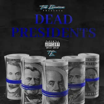 Dead Presidents by Brizzle B