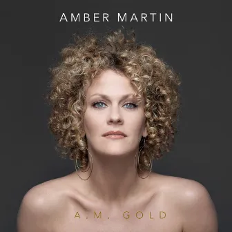 A.M. Gold by Amber Martin