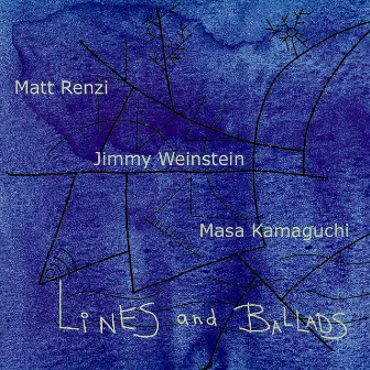 Lines and Ballads by Matt Renzi