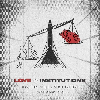 Love & Institutions by Conscious Route