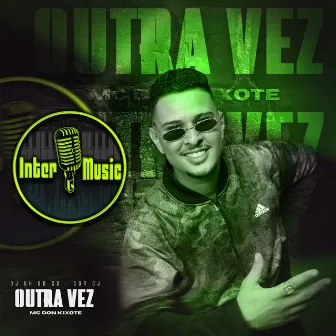 Outra Vez by MC Don Kixote