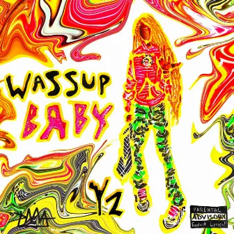 Wassup Baby by Yala Zaji