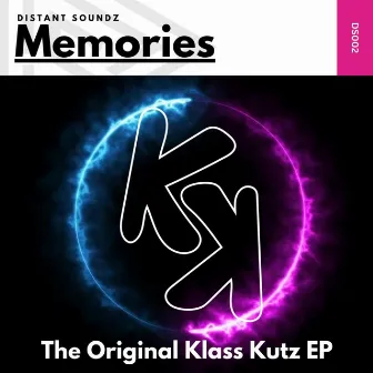 Memories (The Klass Kutz EP) by Distant Soundz