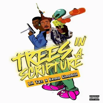 Trees In a Scripture by Lil Taz