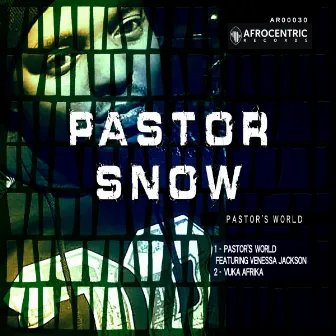 Pastor's World by Pastor Snow