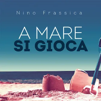 A mare si gioca by Nino Frassica