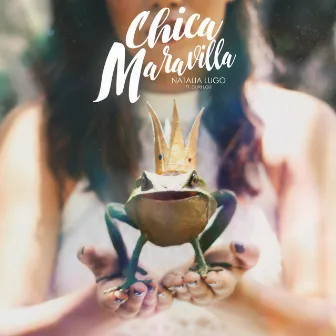 Chica Maravilla (feat. Dori Loli) by Natalia Lugo