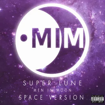 Super Lune (Space Version) by Men In Moon