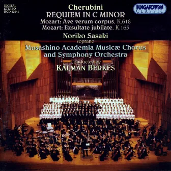 Cherubini: Requiem No.1 in C Minor / Mozart: Ave Verum Corpus / Exsultate Jubilate by Kalman Berkes