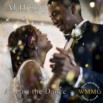 At Last the Dance by Al Hight