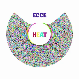 Heat by Ecce