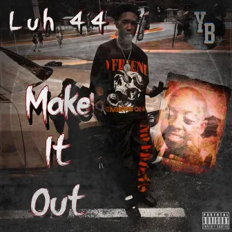 Luh44-Make it out by Luh44