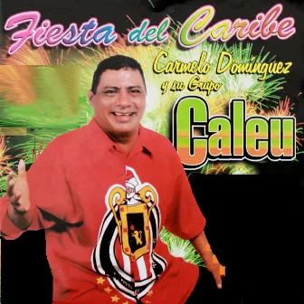 Fiesta Del Caribe by Carmelo Dominguez Y Su Grupo Caleu