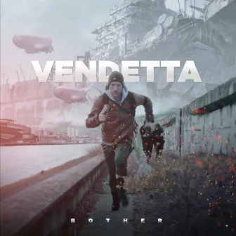 Bother by Vendetta