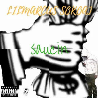 Saucin by lilmarcus sokoat