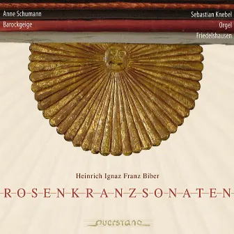 Heinrich Biber: Rosenkranzsonaten by Sebastian Knebel