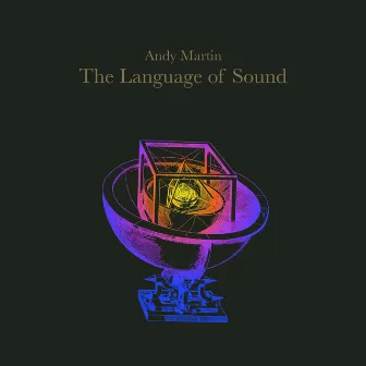 The Language of Sound by Andy Martin