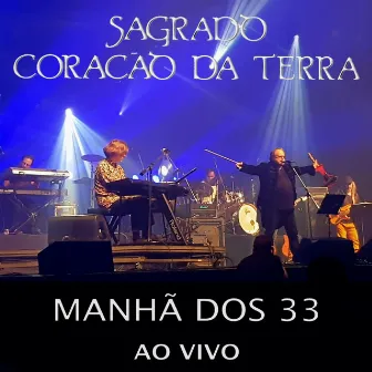 Manhã Dos 33 (Ao Vivo) by Sagrado Coracao da Terra