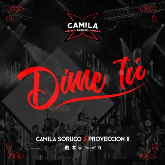 Dime Tú by Camila Soruco