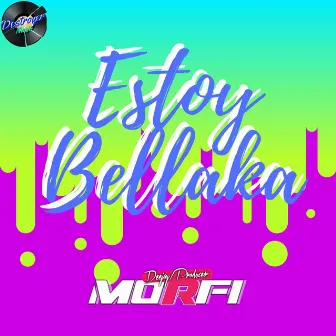 Estoy Bellaka by MorfiDj