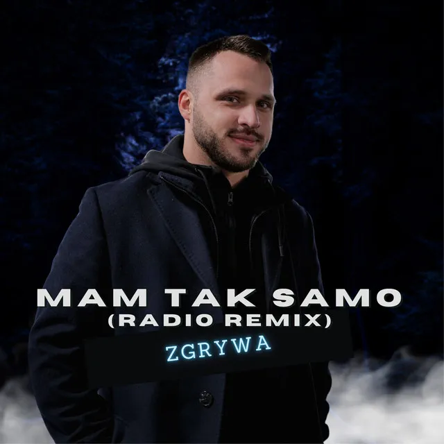 Mam Tak Samo (Radio Remix)