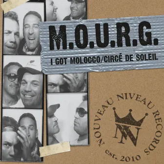 I Got Molocco / Circé de soleil by M.O.U.R.G.