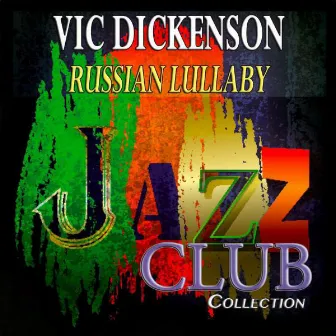 Russian Lullaby (Jazz Club Collection) by Vic Dickenson