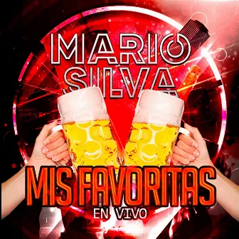 Mis Favoritas (En Vivo) by Mario Silva