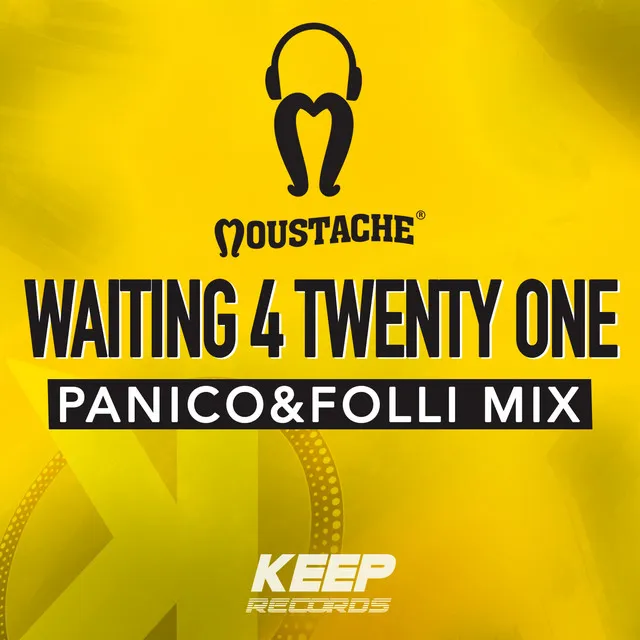 Waiting 4 Twenty One - Panico & Folli mix