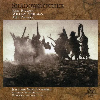 Juilliard Wind Ensemble: Shadowcatcher by Juilliard Wind Ensemble