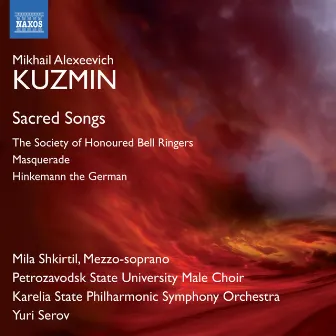 Kuzmin: Sacred Songs & Incidental Music by Yuri Serov