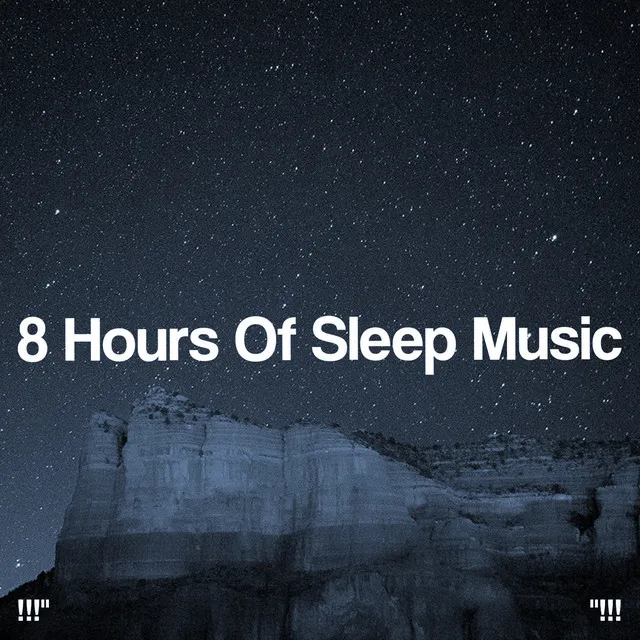 8 Hours Of Sleep Music