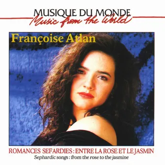 Romances serfadies : entre la rose et le jasmin (Sephardic Songs) by Françoise Atlan