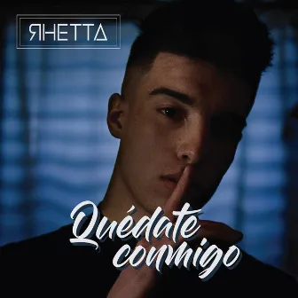 Quédate Conmigo by Rhetta