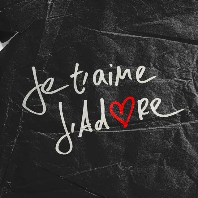 Je t'aime, J'adore - English Version