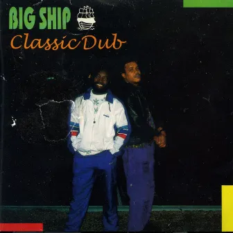 Classic Dub by Big Ship