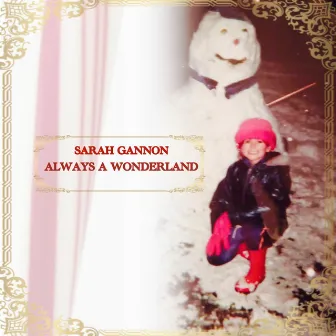 Always a Wonderland by Sarah Gannon