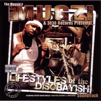 Young Mugzi Presents.... Lifestyles Of The Disobayish by Mugzi