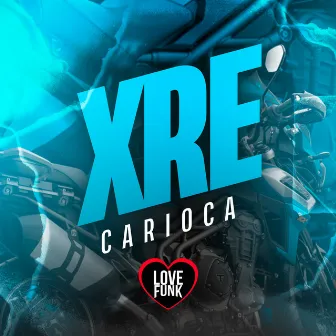 Xre by Carioca