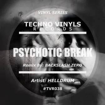 Psychotic Break by Helldrum