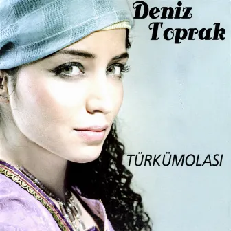 Türkümolası by Deniz Toprak