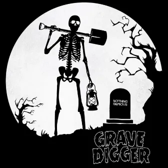 Gravedigger by Nothing Serious